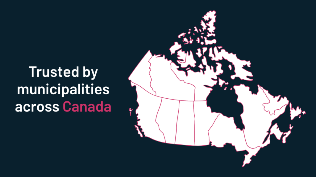 Trusted by municipalities across Canada with Canada map